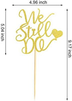 We Still Do Cake Topper - Bride/Engagement/Bachelorette Party Cake Picks, We Still Do Wedding Party Cake Decoration, Anniversary Vow Renewal Cake Topper - Gold Glitter