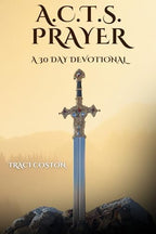 A.C.T.S. PRAYER: A 30 Day Devotional