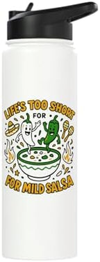 Life's Too Short For Mild Salsa Funny Chili Pepper Stainless Steel Insulated Water Bottle