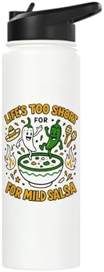 Life's Too Short For Mild Salsa Funny Chili Pepper Stainless Steel Insulated Water Bottle