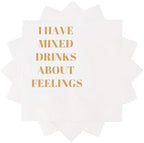 Funny Cocktail Napkins 100Pcs Funny Quotes Saying Disposable Paper Party Napkins 4.5 x 4.5 Two-ply (I Have Mixed Drinks About Feelings Napkins)