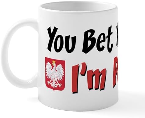 CafePress You Bet Your Dupa I'm Polish Mug 11 oz (325 ml) Ceramic Coffee Mug