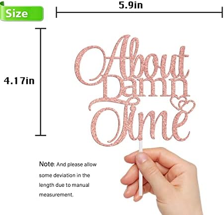 About Damn Time Cake Topper Rose Gold Glitter Engagement Wedding Cake Toppers, Love Laughter & Happily Ever After Anniversary Wedding Theme Decoration Man Woman Funny Birthday Party Decor Supplies