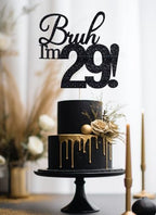 Bruh I'm 29 Cake Toppers - Double Sided Black Glitter, 29th birthday decorations for men, 29th birthday cake topper for women, 29 birthday cake decorations Twenty Nine