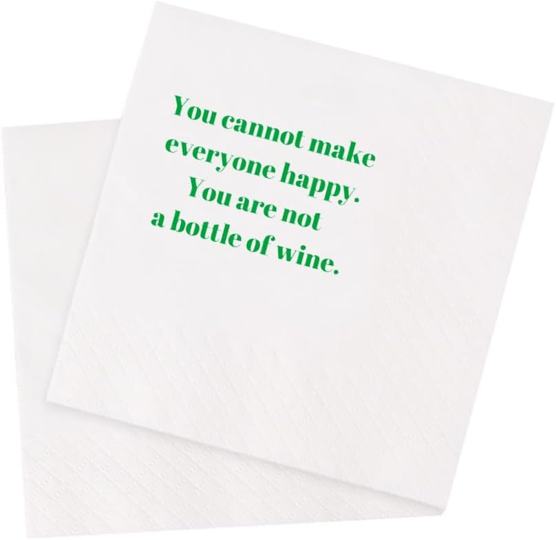 Funny Cocktail Napkins 100Pcs Funny Quotes Saying Disposable Paper Party Napkins 4.5 x 4.5 Two-ply (You Cannot Make Everyone Happy. You Are Not A Bottle Of Wine Napkins)
