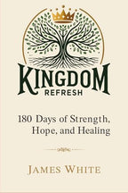 Kingdom Refresh: 180 Days of Strength, Hope, and Healing