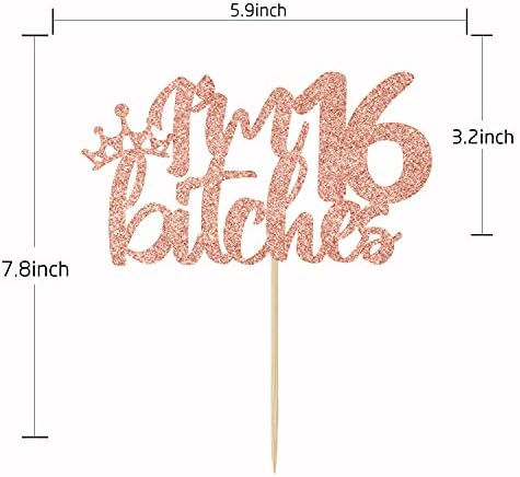 YotaWish Rose Gold Glitter I'm 16 Bitches Cake Topper - 16 Birthday Decorations for Girls - Sweet 16, Happy 16th Birthday Party Decoration Supplies