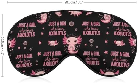 Unisex Eye Mask Sleeping Mask Light Blocking Out, Smooth and Comfortable Night Sleep Blindfold Just A Girl Who Loves Cute Axolotl for Travel with Adjustable Strap