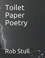 Toilet Paper Poetry