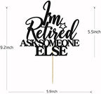 I'm Retired Ask Someone Else Cake Topper - Retirement Cake Decor - Officially Retired, Happy Retirement Party Decorations, Black Glitter