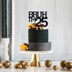 Black Glitter Bruh I'm 25 Cake Topper, Happy 25th Birthday/Bro I'm 25, Funny 25th Birthday Party Decorations Supplies