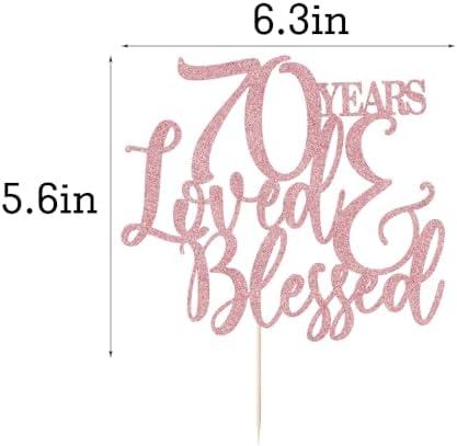 Glitter 70 Years Loved & Blessed Cake Topper - 70th Birthday Cake Decorating, 70 Years Blessed and Loved, Perfect for Wedding, Anniversary or Birthday Party Decorations (Rose Gold 70 Years)