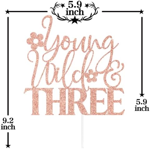 Rose Gold Glitter Young Wild & Three Cake Topper, Forest Woodland Campfire Themed 3rd Birthday Décor, Spring Flower Themed Baby's 3rd Birthday Party Decorations Supplies