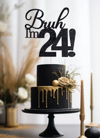 Bruh I'm 24 Cake Toppers - Double Sided Black Glitter, 24th birthday decorations for men, 24th birthday cake topper for women, 24 birthday cake decorations Twenty Four