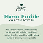 Simply Organic Chipotle Powder, 2.65 Ounce, Dried Smoked Jalapeno Peppers, Rich Aroma, Warm Smoky Taste With Mild Heat