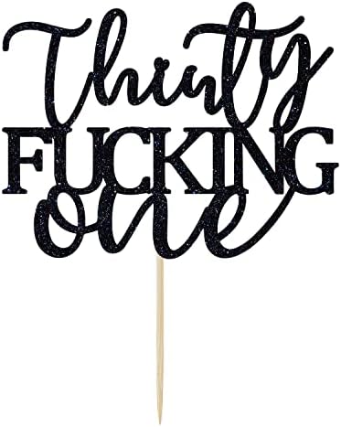 Thirty Fucking One Cake Topper - Happy 31st Birthday Cake Decor - Cheers to 31 Years Birthday Party Decorations Supplies, Black Glitter