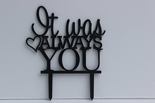 Meijiafei Script It Was Always You Custom Wedding Acrylic Cake Topper
