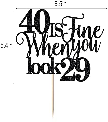 40 Is Fine When You Look 29,Funny 40th Birthday Cake Topper, Cheers to 40 Party Decorations,40 Anniversary Birthday Cake Decorations Supplies (black)