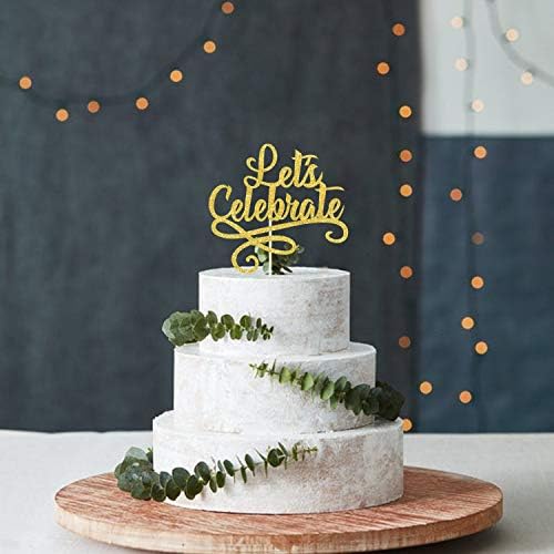 Let's Celebrate Cake Topper, Birthday Engagement Wedding Cake Topper, Holiday Party Celebration Cake Decor-Gold Double-Side Glitter