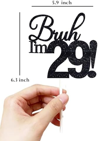 Bruh I'm 29 Cake Toppers - Double Sided Black Glitter, 29th birthday decorations for men, 29th birthday cake topper for women, 29 birthday cake decorations Twenty Nine