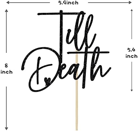 Black Glitter Till Death Cake Topper, Till Death Do Us Part/Till Death My Love, Wedding/Anniversary Party Decorations