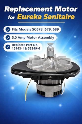Replacement Motor for Eureka Sanitaire Replacement 5.0 Amp Motor Assembly for SC678,679,689 Sanitaire Vacuum Cleaners, Replaces Prod No. 15943-1 and 53349-8, 15943-2