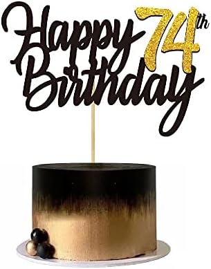 Happy 74th Birthday Cake Toppers Glitter 74th Anniversary Cake Topper 74 Years Loved Bday Decorations 74 Gold Birthday Cake Decorations Seventy-four Party Supplies for Women Men(Black Gold)