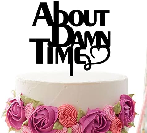 Acrylic Black Cake Topper,About Damn Time Wedding Cake Toppers for Wedding Anniversary Engagement Party Decoration Gifts for Mr & Mrs Custom Wedding Cake Toppers