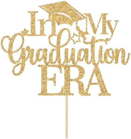 In My Graduation Era Cake Topper, Congrats Grad Class of 2026 Cake Topper, You Did It, We are So Proud of You, Funny Graduation Party Decorations, Gold Glitter