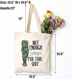 TSIIUO Women's Not Enough Sage for This Shit Canvas Tote Bag Funny Humor Sayings Sage Lover Gifts Reusable Shopping Bag