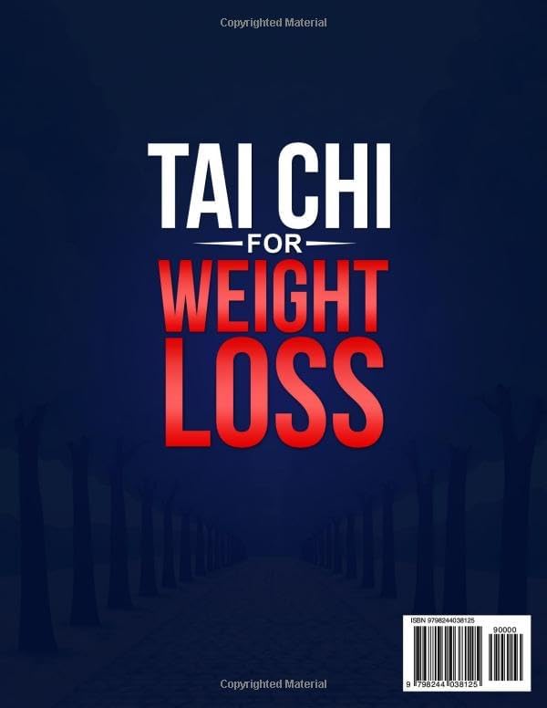 Tai Chi for Weight Loss: A Progressive 21-Day Low-Impact Program to Burn Fat, Rebuild Strength, Restore Balance and Boost Everyday Energy