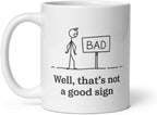 Teegarb Letter Blanket Funny Well Thats Not A Good Sign Mug Ceramic 11 oz Sarcastic Joke Gift For Mom Women Quote Mug Humor Gag Mugs Women Sayings Sarcasm Funny Sign Stick