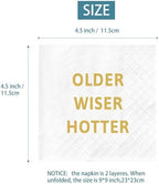 Older Wiser Hotter Napkins, Funny Birthday Napkins for Men Women, 40th 50th 60th 70th 80th 90th Birthday Party Decoration Supplies Favors Gifts, 50-Pack 2-Ply, 4.5 x 4.5 in