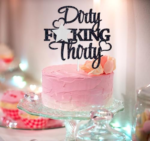Dirty F*cking Thirty Cake Topper, Thirty AF, Happy 30th Birthday/Anniversary Party Decoration Supplies Black Glitter