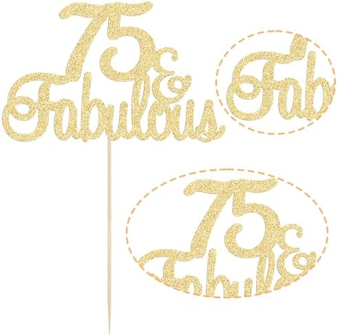 Gyufise 1Pcs 75 & Fabulous Cake Topper Gold Glitter Seventy Five and Fabulous Cake Toppers Happy 75th Birthday Cake Pick for 75th Wedding Anniversary Birthday Party Cake Decorations Supplies