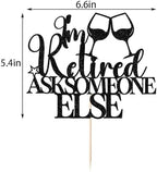 Happy Retirement Cake Topper-Glitter Black "I'm Retired Ask Someone Else" with Wine Glasses, Funny Retirement Celebration Supplies (black)