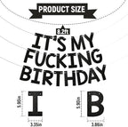 It's My Fucking Birthday Banner - Happy 16th 18th 20th 30th Birthday Bunting, Funny Adult Bday Decorations Black Glitter