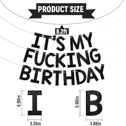 It's My Fucking Birthday Banner - Happy 16th 18th 20th 30th Birthday Bunting, Funny Adult Bday Decorations Black Glitter