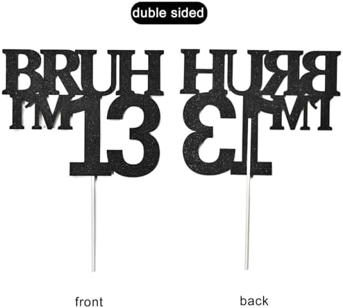 Bruh I'm 13 Cake Topper,Double-Sided Glitter Black 13th Birthday Cake Topper,Funny 13th Birthday Party Decorations for Teen Boys Girls 13 Year Old,Official Teenager,Happy 13th Birthday Supplies Decor