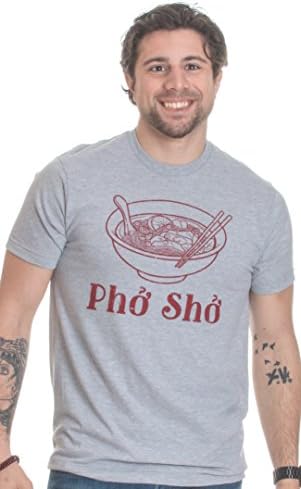 Pho Sho | Funny Vietnamese Cuisine Vietnam Foodie Chef Cook Food Humor Mens T-Shirt