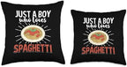 Cool Just A Boy Who Loves Spaghetti Pasta Lover Italian Dish Throw Pillow