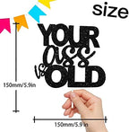 Black Glitter Your Old Cake Topper Funny Theme Decor Supplies Man Woman Happy Birthday Party Decorations