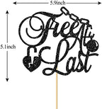 Free at Last Cake Topper/Divorced Party Cake Decor/Going Away/Broken Up/Later Traitor Party Supplies - Black Glitter