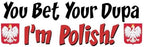 CafePress You Bet Your Dupa I'm Polish Mug 11 oz (325 ml) Ceramic Coffee Mug