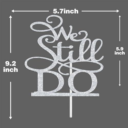 Silver Glitter We Still Do Cake Topper - Always & Forever Cake Decor - Vow Renewal/Marriage Anniversary/Wedding Anniversary Party Decoration Supplies