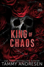 King of Chaos: Dark, Steamy, Billionaire Romance (Kings of Las Vegas) by Tammy Andresen