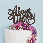 Wood Wedding Cake Topper About Damn Time Rustic Chic Wooden Pastries Cake Insert Cake Supplies Decoration Perfect for Wedding Engagement Bridal Shower Theme Party Decorations