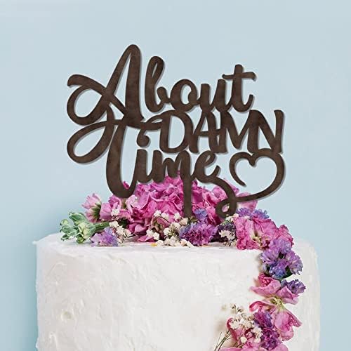 Wood Wedding Cake Topper About Damn Time Rustic Chic Wooden Pastries Cake Insert Cake Supplies Decoration Perfect for Wedding Engagement Bridal Shower Theme Party Decorations