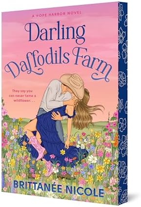 Darling Daffodils Farm (A Hope Harbor Novel) by Brittanée Nicole
