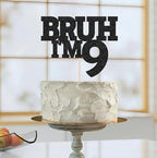 Bruh I'm 9 Cake Topper - Black Glitter Funny 9th Birthday Cake Decorations for Boys, Bro I'm 9/ Cheers to 9 Years Cake Decor for Brother Birthday Party Supplies Photo Booth Prop
